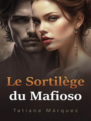 cover image of Le Sortilège du Mafioso